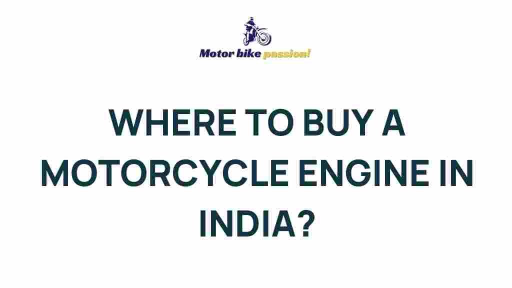 best-places-to-buy-motorcycle-engines-india